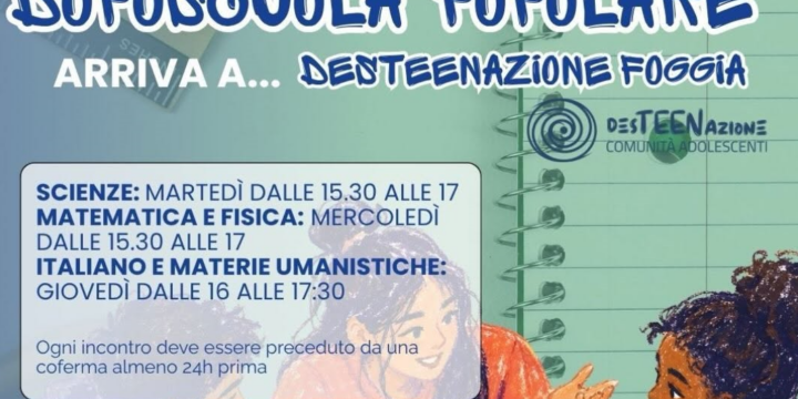 “DesTEENazione Foggia sede del Doposcuola Popolare: ecco materie, giorni e orari